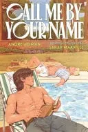 Omslag van Call Me by Your Name: The Graphic Novel