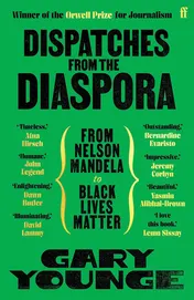 Omslag van Dispatches from the Diaspora From Nelson Mandela to Black Lives Matter