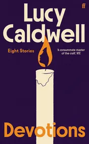 Omslag van Devotions - One of the Finest Short Story Writers at Work Today. ' Wendy Erskine