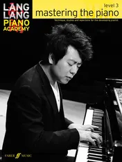Omslag van Lang Lang Piano Academy -- Mastering the Piano Level 3 -- Technique, Studies and Repertoire for the Developing Pianist