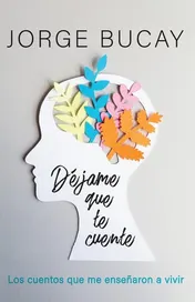 Omslag van Déjame que te cuente / Let Me Tell You Los cuentos que me enseñaron a vivir