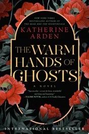 Omslag van The Warm Hands of Ghosts A Novel
