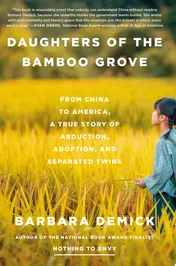 Omslag van Daughters of the Bamboo Grove From China to America, a True Story of Abduction, Adoption, and Separated Twins