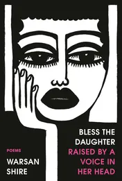 Omslag van Bless the Daughter Raised by a Voice in Her Head Poems