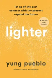 Omslag van Lighter Let Go of the Past, Connect with the Present, and Expand the Future
