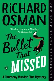 Omslag van The Bullet That Missed A Thursday Murder Club Mystery