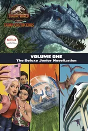 Omslag van Camp Cretaceous, Volume One: The Deluxe Junior Novelization (Jurassic World: Camp Cretaceous)