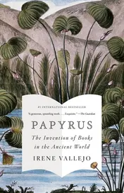 Omslag van Papyrus The Invention of Books in the Ancient World