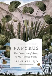 Omslag van Papyrus The Invention of Books in the Ancient World