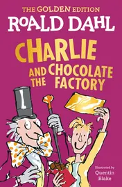 Omslag van Charlie and the Chocolate Factory The Golden Edition