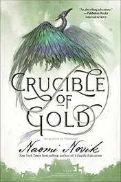 Omslag van Crucible of Gold Book Seven of Temeraire