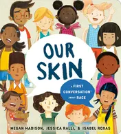 Omslag van Our Skin: A First Conversation About Race