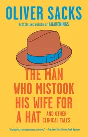 Omslag van The Man Who Mistook His Wife for a Hat And Other Clinical Tales