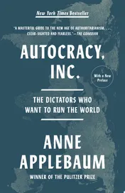 Omslag van Autocracy, Inc. The Dictators Who Want to Run the World
