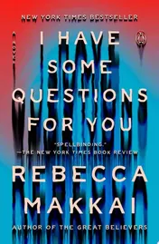 Omslag van I Have Some Questions for You A Novel