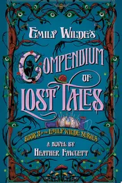 Omslag van Emily Wilde's Compendium of Lost Tales