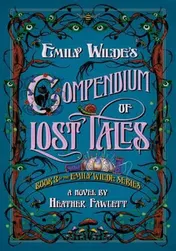 Omslag van Emily Wilde's Compendium of Lost Tales