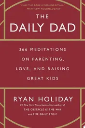 Omslag van The Daily Dad 366 Meditations on Parenting, Love, and Raising Great Kids