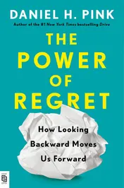Omslag van The Power of Regret How Looking Backward Moves Us Forward