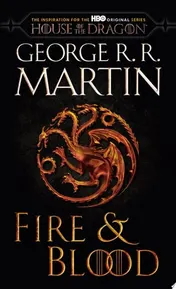 Omslag van Fire & Blood (HBO Tie-in Edition) 300 Years Before A Game of Thrones