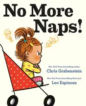 Omslag van No More Naps! A Story for When You're Wide-Awake and Definitely NOT Tired