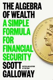 Omslag van The Algebra of Wealth A Simple Formula for Financial Security
