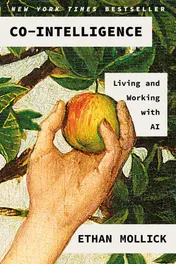 Omslag van Co-Intelligence Living and Working with AI