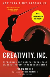 Omslag van Creativity, Inc. (The Expanded Edition) Overcoming the Unseen Forces That Stand in the Way of True Inspiration