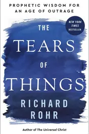 Omslag van The Tears of Things Prophetic Wisdom for an Age of Outrage