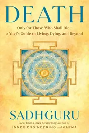 Omslag van Death Only for Those Who Shall Die--a Yogi's Guide to Living, Dying, and Beyond