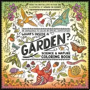 Omslag van What's Inside a Garden?: Science and Nature Coloring Book 40 Drawings to Color