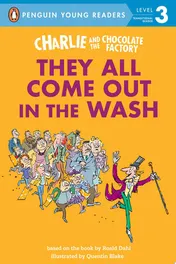 Omslag van Charlie and the Chocolate Factory: They All Come Out in the Wash