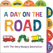 Omslag van A Day on the Road with The Very Hungry Caterpillar A Tabbed Board Book