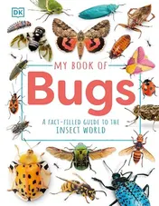 Omslag van My Book of Bugs A Fact-Filled Guide to the Insect World