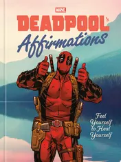 Omslag van Deadpool's Affirmations Feel Yourself to Heal Yourself