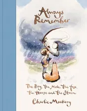 Omslag van Always Remember The Boy, the Mole, the Fox, the Horse and the Storm
