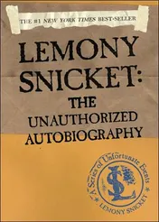 Omslag van Lemony Snicket The Unauthorized Autobiography