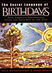 Omslag van The Secret Language of Birthdays Your Complete Personology Guide for Each Day of the Year