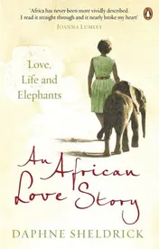 Omslag van An African Love Story Love Life And Elephants