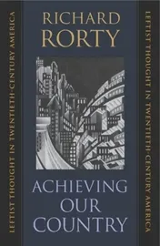 Omslag van Achieving Our Country Leftist Thought in Twentieth-century America