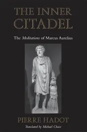 Omslag van The Inner Citadel The Meditations of Marcus Aurelius