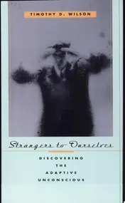 Omslag van Strangers to Ourselves Discovering the Adaptive Unconscious