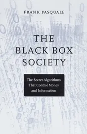 Omslag van The Black Box Society The Secret Algorithms That Control Money and Information