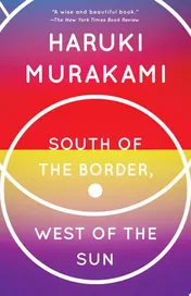 Omslag van South of the Border, West of the Sun A Novel
