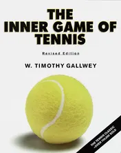 Omslag van The Inner Game of Tennis The Classic Guide to the Mental Side of Peak Performance