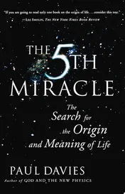 Omslag van The Fifth Miracle The Search for the Origin and Meaning of Life