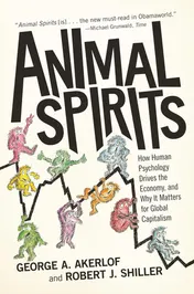 Omslag van Animal Spirits How Human Psychology Drives the Economy, and Why It Matters for Global Capitalism