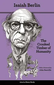 Omslag van The Crooked Timber of Humanity Chapters in the History of Ideas - Second Edition
