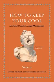 Omslag van How to Keep Your Cool An Ancient Guide to Anger Management