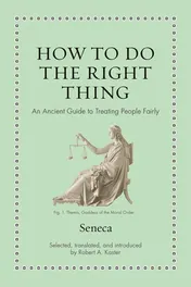 Omslag van How to Do the Right Thing: An Ancient Guide to Treating People Fairly (Ancient Wisdom for Modern Readers)